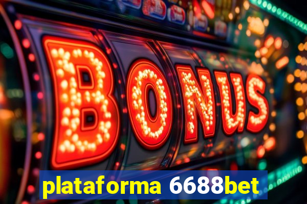 plataforma 6688bet